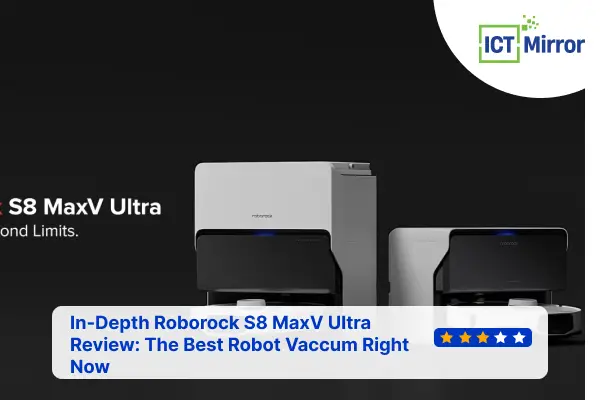 In-Depth Roborock S8 MaxV Ultra Review: The Best Robot Vaccum Right Now