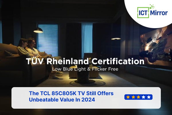 The TCL 85C805K TV Still Offers Unbeatable Value In 2024