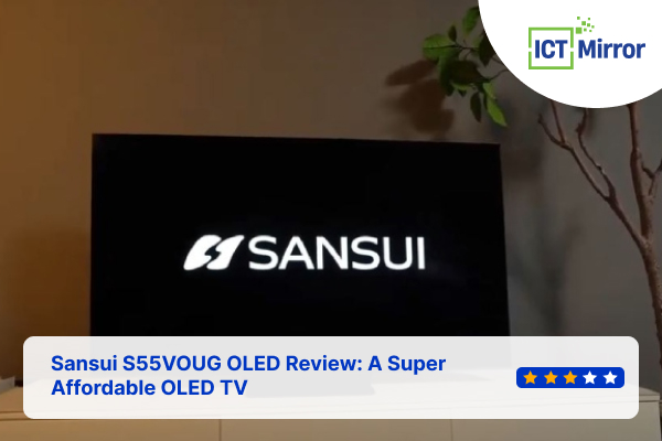 Sansui S55VOUG OLED Review: A Super Affordable OLED TV